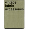 Vintage Fabric Accessories door The Images Publishing Group