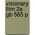 Visionary Film 2e Gb 565 P