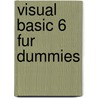 Visual Basic 6 Fur Dummies door Wallace Wang