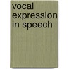 Vocal Expression in Speech door Henry Evarts Gordon