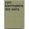 Vom Kleinmaleins des Seins door Erich Kästner