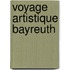 Voyage Artistique Bayreuth