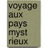 Voyage Aux Pays Myst Rieux