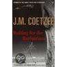 Waiting For The Barbarians by J.H. Coetzee