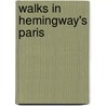 Walks in Hemingway's Paris door NoëL. Riley Fitch