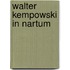 Walter Kempowski in Nartum