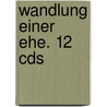 Wandlung Einer Ehe. 12 Cds by Sandor Márai