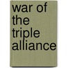 War Of The Triple Alliance door Frederic P. Miller