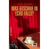 Was geschah in Echo Falls? door Peter Abrahams