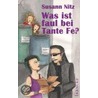 Was ist faul bei Tante Fe? by Susann Nitz
