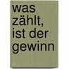 Was zählt, ist der Gewinn by Bob Fifer