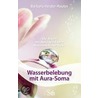 Wasserlebung mit Aura-Soma door Barbara Heider-Rauter