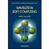 Wavelets In Soft Computing door Marc Thuillard
