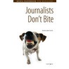 Journalists don't bite