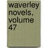 Waverley Novels, Volume 47