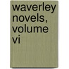 Waverley Novels, Volume Vi door Walter Scott
