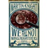 We Are Not Manslaughterers door Martin Knight