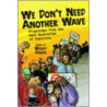 We Don't Need Another Wave by Melody Berger