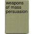 Weapons of Mass Persuasion