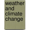 Weather And Climate Change door Laura Howell