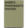 Webb's Freemason's Monitor by Thomas Smith Webb