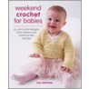 Weekend Crochet For Babies door Sue Whiting