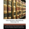 Weekly Reporter, Volume 51 door Council Great Britain.