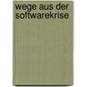 Wege Aus Der Softwarekrise by Patrick Hamilton