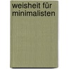 Weisheit für Minimalisten door Peter Steiner