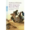 Weit weg vom Rest der Welt door Andreas Altmann