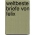 Weltbeste Briefe von Felix