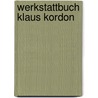 Werkstattbuch Klaus Kordon door Onbekend