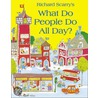 What Do People Do All Day? by Richard Scarry