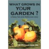 What Grows in Your Garden? door Phyllis Ann Neri