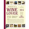 What's A Wine Lover To Do? door Wes Marshall