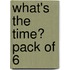 What's The Time? Pack Of 6