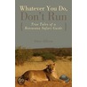Whatever You Do, Don't Run by Peter Allison