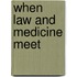 When Law and Medicine Meet