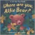 Where Are You, Alfie Bear?