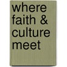 Where Faith & Culture Meet door Christian Vision Project