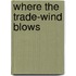 Where The Trade-Wind Blows