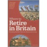 Where To Retire In Britain by Victoria Pybus