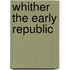 Whither the Early Republic