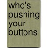 Who's Pushing Your Buttons by John Townsend