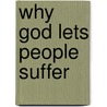 Why God Lets People Suffer door Nancy C. Gaughan