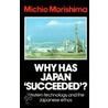 Why Has Japan 'succeeded'? door Michio Morishima