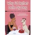 Why I'd Rather Date My Dog