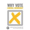 Why Vote Liberal Democrat? by Unknown