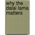 Why the Dalai Lama Matters