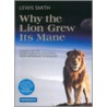 Why the Lion Grew Its Mane by Lewis Smith